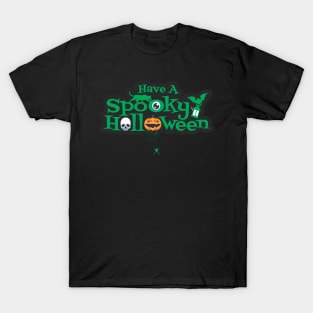 Have A Spooky Halloween - Halloween T-Shirt